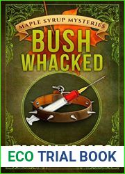 Bushwhacked (Maple Syrup Mysteries, #2)