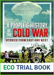 A People|s History of the Cold War: Stories From East and West