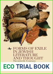 Forms of Exile in Jewish Literature and Thought: Twentieth-Century Central Europe and Migration to America
