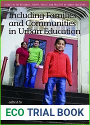 Including Families and Communities in Urban Education (Issues in the Research, Theory, Policy, and Practice of Urban Education)