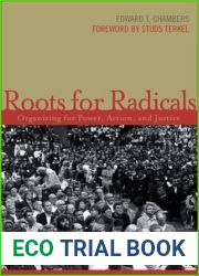 Roots for Radicals: Organizing for Power, Action, and Justice