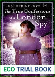 The True Confessions of a London Spy (The Secret Life of Mary Bennet, #2)