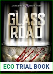 The Glass Road: A Marie Gardner Murder Mystery