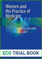 Women and the Practice of Medicine: A New History (1950-2020)