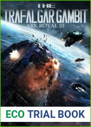 The Trafalgar Gambit (Ark Royal, #3)