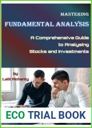 Mastering Fundamental Analysis: A Comprehensive Guide to Analyzing Stocks and Investments by Lalit Mohanty