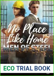 No Place Like Home (Men of Steel Book 2)