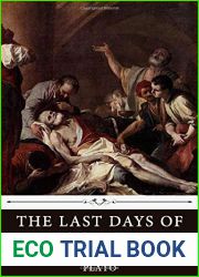 The Last Days of Socrates: Euthyphro, Apology, Crito and Phaedo by Plato