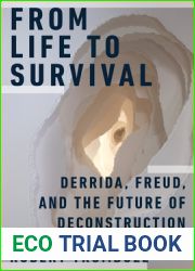 From Life to Survival: Derrida, Freud, and the Future of Deconstruction