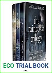 The Raincoast Trilogy: Since Tomorrow, Birds of Passage, Medicine