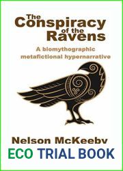 The Conspiracy of the Ravens: A biomythographic metafictional hypernarrative
