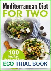 Mediterranean Diet for Two: 100 Healthy, Quick and Easy Two-Serving Recipes (Cooking Two Ways)