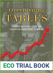 Overturning Tables: Freeing Missions from the Christian-Industrial Complex