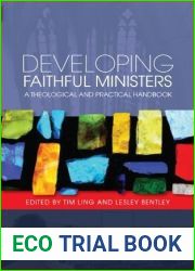 Developing Faithful Ministers: A Theological and Practical Handbook