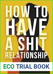 How to Have a SHIT Relationship
