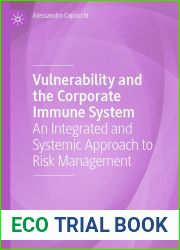 Vulnerability and the Corporate Immune System: An Integrated and Systemic Approach to Risk Management