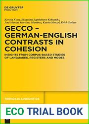 GECCo - German-English Contrasts in Cohesion: Insights from Corpus-based Studies of Languages, Registers and Modes (Trends in Linguistics. Studies and Monographs [TiLSM], 355)