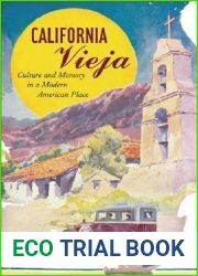 California Vieja: Culture and Memory in a Modern American Place