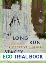 The Long Run: A Creative Inquiry