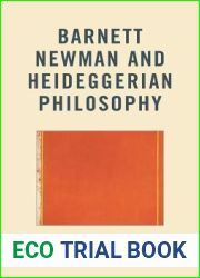 Barnett Newman and Heideggerian Philosophy