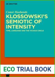 Klossowski|s Semiotic of Intensity: Time, Language and the Vicious Circle