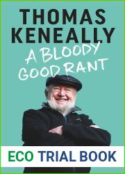 A Bloody Good Rant: My passions, memories and demons
