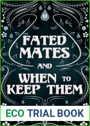 Fated Mates and When to Keep Them (Fated Mates, #0)