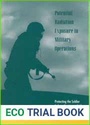 Potential Radiation Exposure in Military Operations: Protecting the Soldier Before, During, and After (Tcrp,)