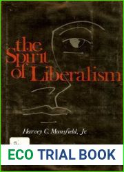 The Spirit of Liberalism by Harvey C. Mansfield Jr. (1979-01-03)