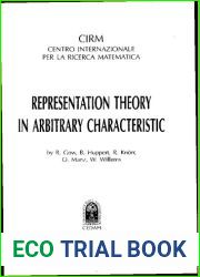 Representation Theory in Arbitrary Characteristic