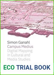 Campus Medius: Digital Mapping in Cultural and Media Studies: Digital Mapping in Cultural and Media Studies (Digital Humanities)