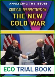 Critical Perspectives on the New Cold War (Analyzing the Issues)