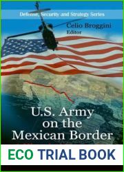 U.S. Army on the Mexican Border: A Historical Perspective (Defense, Security and Strategy)
