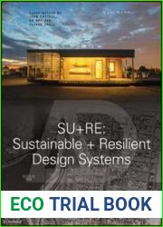 SU+RE: Sustainable + Resilient Design Systems (Architectural Design)