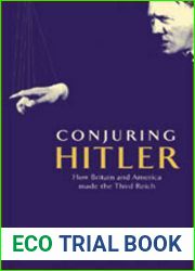 Conjuring Hitler: How Britain and America Made the Third Reich