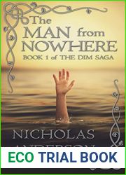 The Man from Nowhere: Book 1 of The Dim Saga