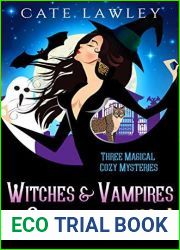 Witches and Vampires and Ghosts - Oh My!: Three Magical Cozy Mysteries