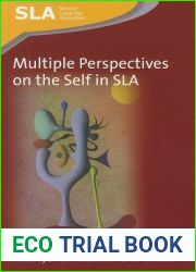 Multiple Perspectives on the Self in SLA (Second Language Acquisition, 73)