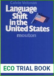 Language Shift in the United States (Contributions to the Sociology of Language [CSL], 34)
