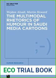 The Multimodal Rhetoric of Humour in Saudi Media Cartoons (Humor Research [HR] Book 12)
