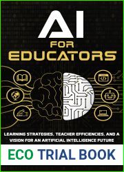 AI for Educators: Learning Strategies, Teacher Efficiencies, and a Vision for an Artificial Intelligence Future