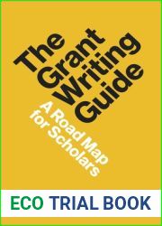 The Grant Writing Guide: A Road Map for Scholars (Skills for Scholars)