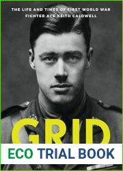 Grid: The life and times of First World War fighter ace Keith Caldwell