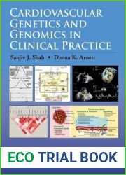 Cardiovascular Genetics and Genomics in Clinical Practice 1st Edition by Shah MD, Sanjiv J., Arnett PhD, Donna K. (2014) Paperback
