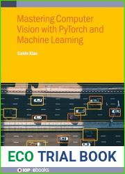 Mastering Computer Vision with PyTorch and Machine Learning