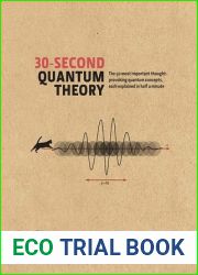 30-Second Quantum Theory: The 50 most important thought-provoking quantum concepts, each explained in half a minute