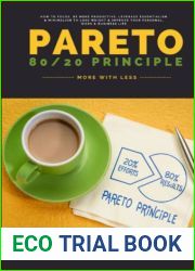 PARETO: Pareto Principle - How To Focus, Be More Productive, Leverage Essentialism and Minimalism To Lose Weight and Improve Your Personal, Work and Business Life - 80 20 Principle Rule - More With Le