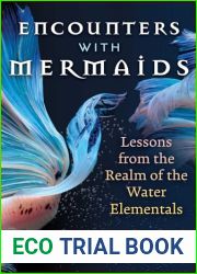 Encounters with Mermaids: Lessons from the Realm of the Water Elementals (Sacred Planet)
