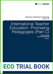 International Teacher Education: Promising Pedagogies: Part C (Advances in Research on Teaching) by Cheryl J. Craig (2015-10-07) Hardcover