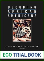 Becoming African Americans: Black Public Life in Harlem, 1919-1939